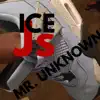 Mr. Unknown - Ice JS